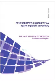 Fryzjerstwo i kosmetyka. J�zyk angielski zawodowy