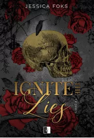 Ignite the Lies. Liars. Tom 3