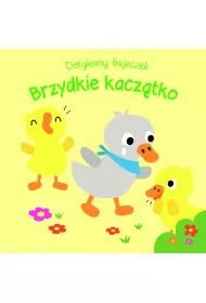 Dotykamy bajeczek Brzydkie kacz�tko. Ksi��eczka sensoryczna