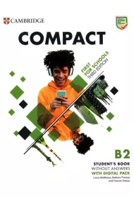 Compact First For Schools B2 First. Student's Book without Answers with Digital Pack