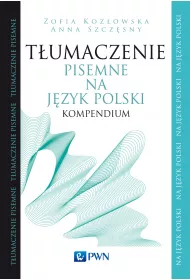 T�umaczenie pisemne na j�zyk polski. Kompendium