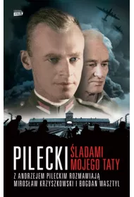 Pilecki. �ladami mojego taty