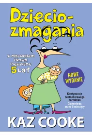 Dzieciozmagania. Z maluchem przez pierwsze 5 lat. Nowe wydanie