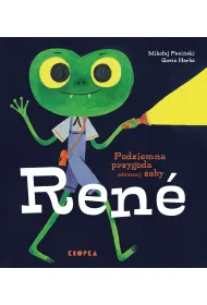 Podziemna przygoda odwa�nej �aby Rene