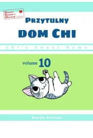 Chi`s Sweet Home. Przytulny dom Chi. Tom 10