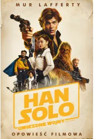 eBook Han Solo. Gwiezdne Wojny Historie. Opowie�� filmowa. Star Wars mobi epub