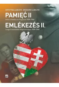 Pami�� II. Polscy uchod�cy na W�grzech
