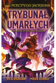 Trybuna� umar�ych. Opowie�� o Nicu di Angelo. �wiat Percy'ego Jacksona
