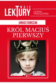Krl Maciu Pierwszy. Twoje lektury