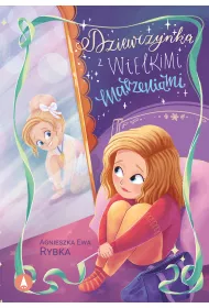 Dziewczynka z wielkimi marzeniami