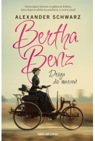 Bertha Benz. Droga do marze�