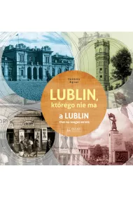 Lublin kt�rego nie ma a lublin that no longer exist