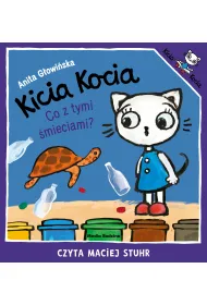 Audiobook Kicia Kocia. Co z tymi �mieciami? mp3