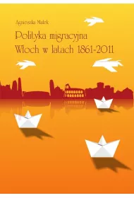 Polityka migracyjna W�och w latach 1861-2011