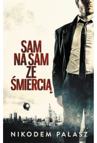 Sam na sam ze �mierci�