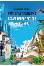 Ewolucja cz�owieka oczami neurofizjologa klinicznego