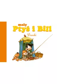 M�j pierwszy komiks 5+ Domki. Ma�y Pty� i Bill. Tom 3