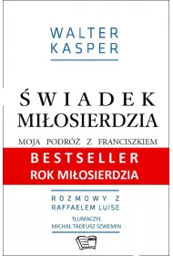 �wiadek mi�osierdzia. Moja podr� z Franciszkiem