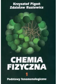 Podstawy fenomenologiczne. Chemia fizyczna. Tom 1