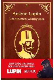 Dentelmen wamywacz. Arsene Lupin
