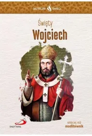 Skuteczni �wi�ci. �wi�ty Wojciech