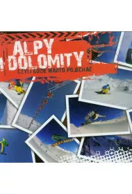 ALPY I DOLOMITY CZYLI GDZIE WARTO POJECHAC. *