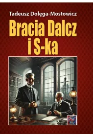 Bracia Dalcz i S-ka.