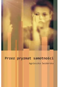 Przez pryzmat samotno�ci