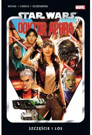 Szczcie i los. Star Wars Doktor Aphra. Tom 1