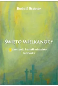 �wi�to Wielkanocy jako cz�� historii misteri�w ludzko�ci