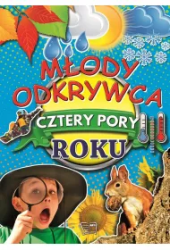 Cztery pory roku. M�ody odkrywca