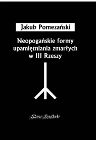 Neopoga�skie formy upami�tniania zmar�ych w III Rzeszy