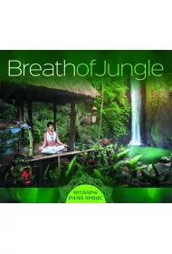 Breath Of Jungle - Relaxing India Spirit CD