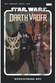 Nieokie�znana Moc. Star Wars. Darth Vader. Tom 7