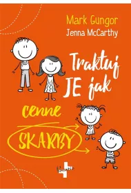 Traktuj je jak cenne skarby