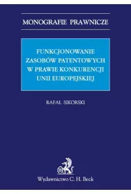 eBook Funkcjonowanie zasobw patentowych w prawie konkurencji Unii Europejskiej pdf
