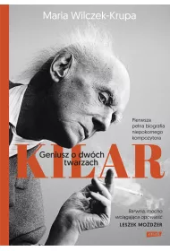 Kilar. Geniusz o dw�ch twarzach