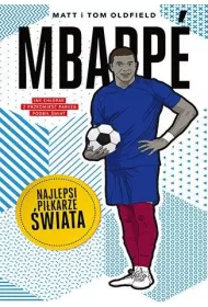 Mbappe. Najlepsi pikarze wiata