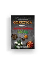 Gorczyca, pieprz i ostra papryka lecz�