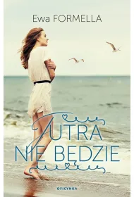 Jutra nie b�dzie