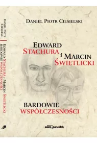 Edward Stachura i Marcin �wietlicki. Bardowie wsp�czesno�ci