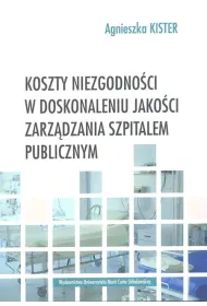 Koszty niezgodno�ci w doskonaleniu jako�ci zarz�dzania szpitalem publicznym