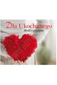 Smaki �ycia 4. Dla ukochanego. My�li i przepisy (OT)