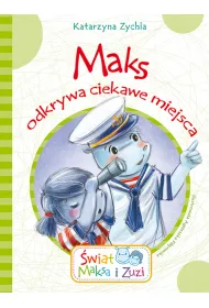 Maks odkrywa ciekawe miejsca