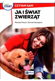 Pewny start. Czytam sam. Ja i �wiat zwierz�t