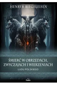 �mier� w obrz�dach, zwyczajach i wierzeniach ludu polskiego
