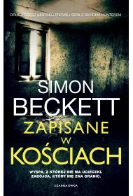Zapisane w ko�ciach. Cykl David Hunter. Tom 2