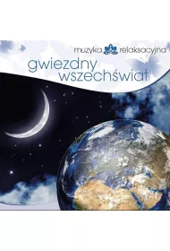 Muzyka relaksacyjna. Gwiezdny wszechwiat CD