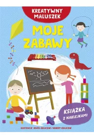 Kreatywny maluszek. Moje zabawy