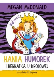 Hania Humorek i herbatka u kr�lowej